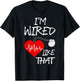 I'm Wired Like That Pacemaker Joke Heart Disease Awareness T-Shirt - T-Shirt | Black