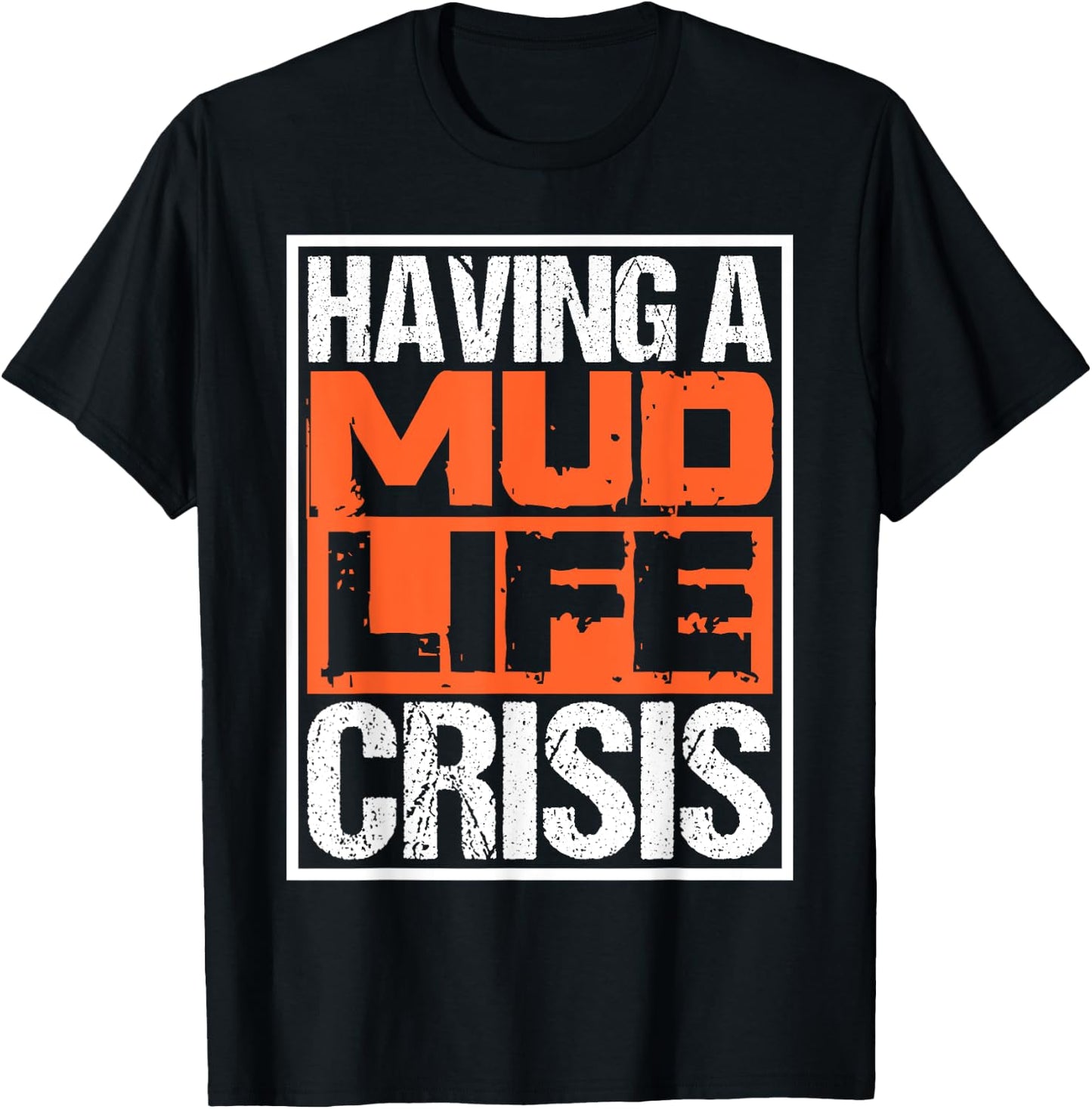 Funny ATV Four Wheeler Quotes Having Mud Life Crisis T-Shirt - T-Shirt | Black