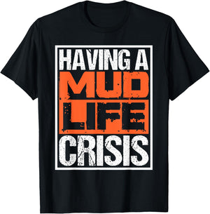 Funny ATV Four Wheeler Quotes Having Mud Life Crisis T-Shirt - T-Shirt | Black