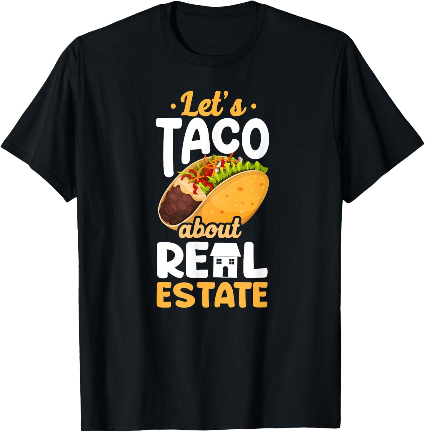 Realtor Lets Taco About Real Estate T-Shirt - T-Shirt | Black
