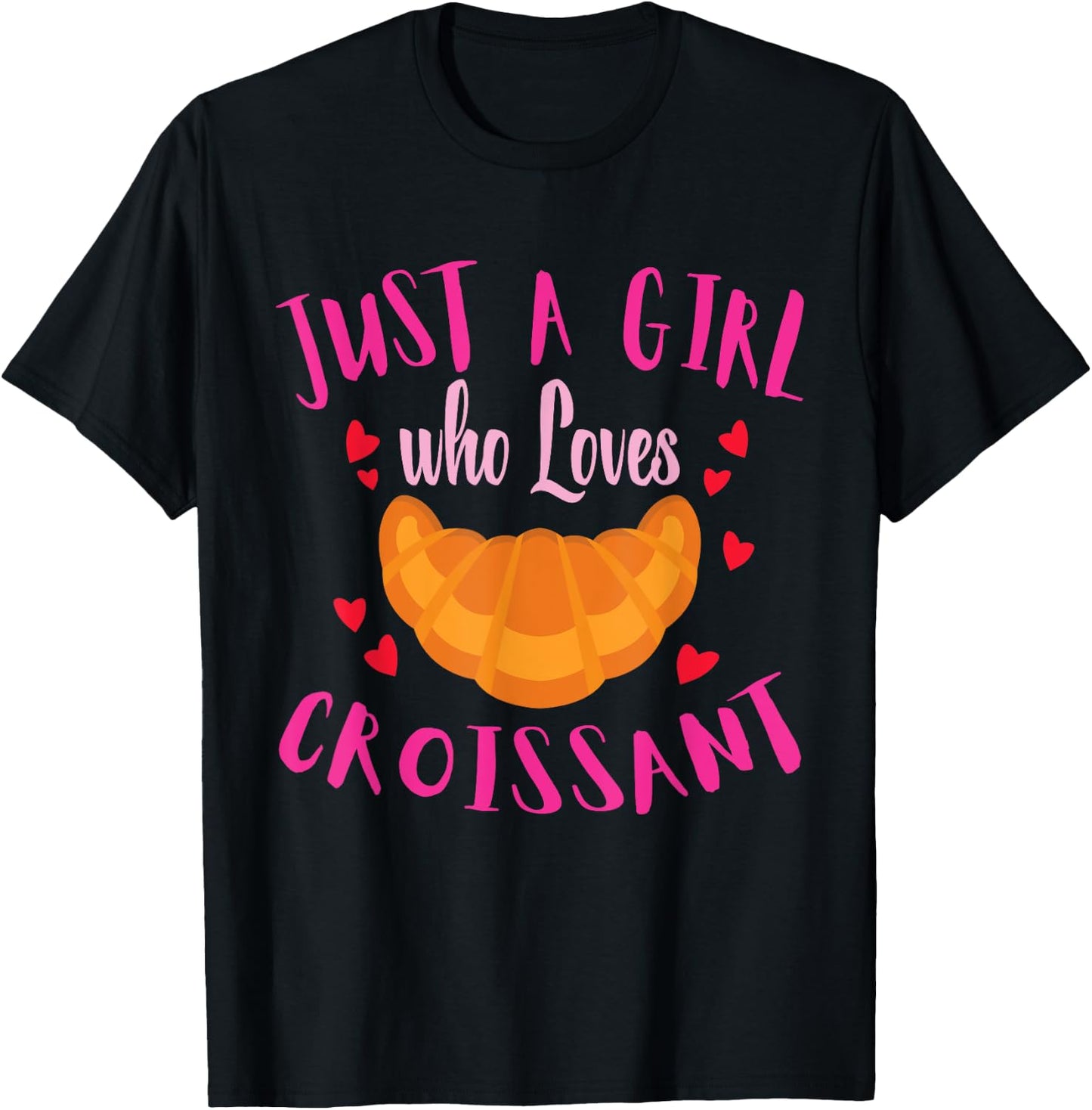 Just a Girl Who Loves Croissant Funny Food Shirt For Girls T-Shirt - T-Shirt | Black
