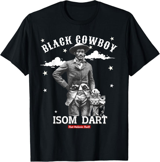 Black Cowboy Isom Dart African American Black Cowboy History T-Shirt - T-Shirt | Black