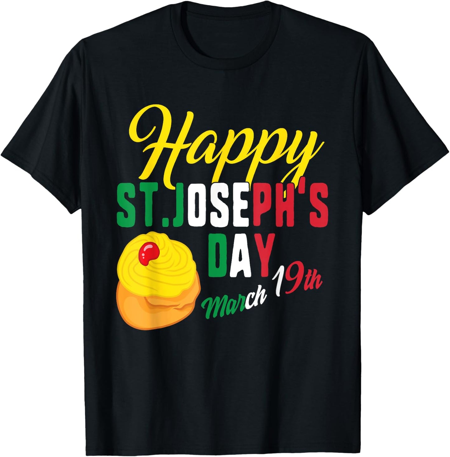 Happy St Josephs Day Jesus Catholic Religious March 19th T-Shirt - T-Shirt | Black
