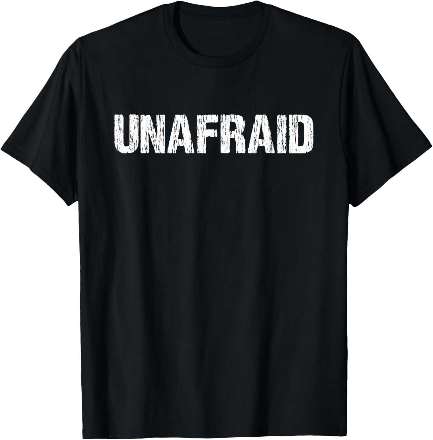 Unafraid Motivation Perseverance Inspiration Unapologetic T-Shirt - T-Shirt | Black