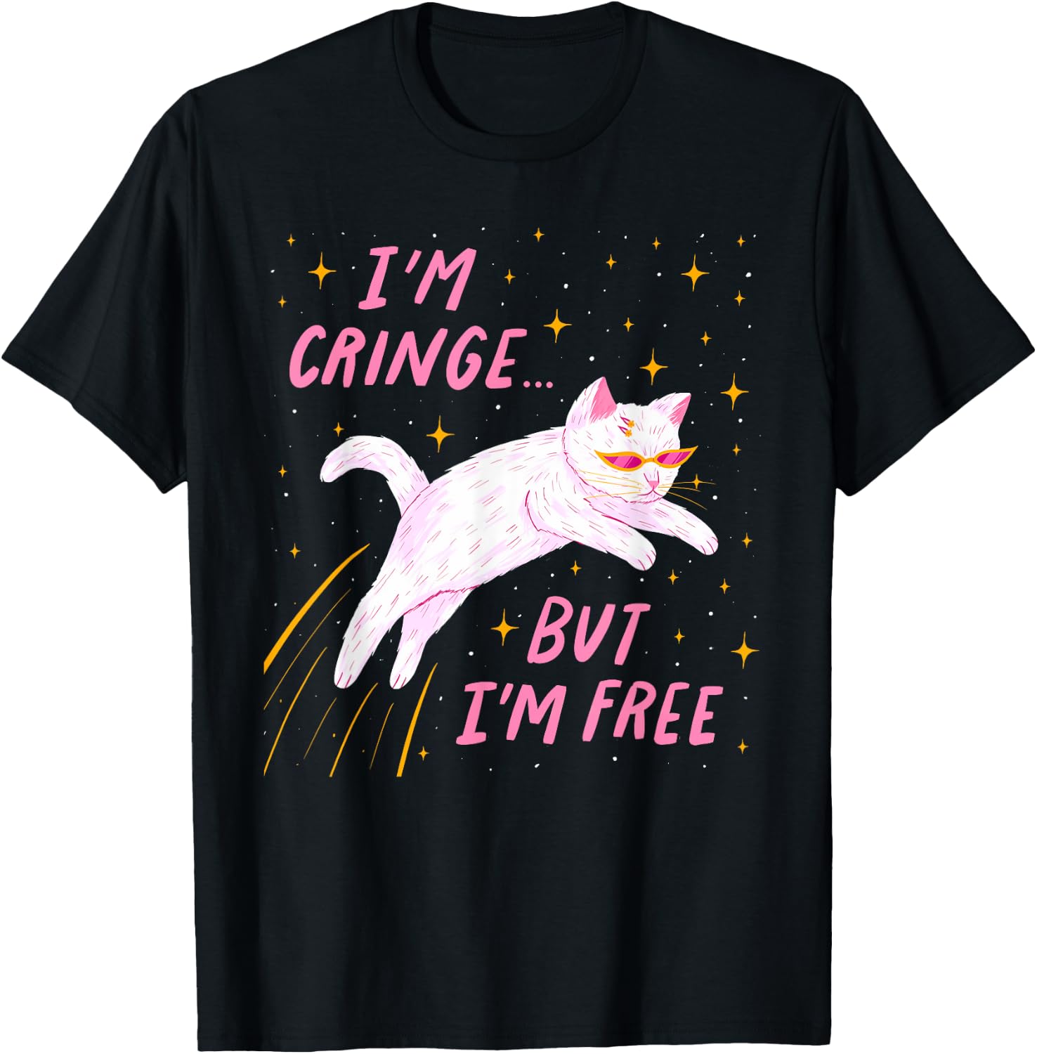 I'M CRINGE BUT I'M FREE Funny T-Shirt - T-Shirt | Black