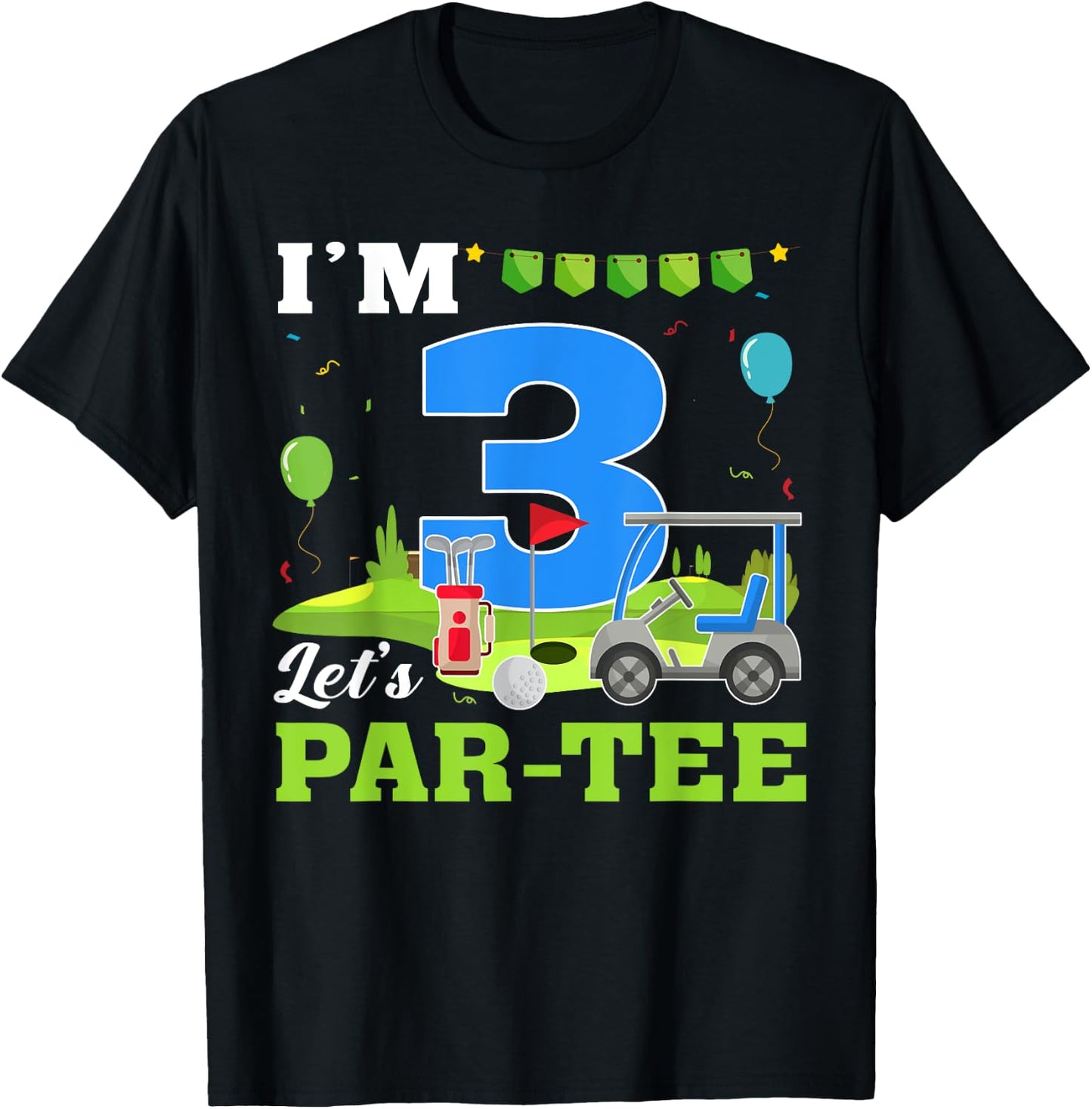 I'm 3 Let's Par- Birthday Golf 3rd Party Sport Kids T-Shirt - T-Shirt | Black