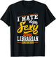 Sexy Librarian Gift Funny Library Staff Gift Quote T-Shirt - T-Shirt | Black
