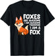 Foxes Are Awesome I am Awesome Therefore I am A Fox T-Shirt - T-Shirt | Black