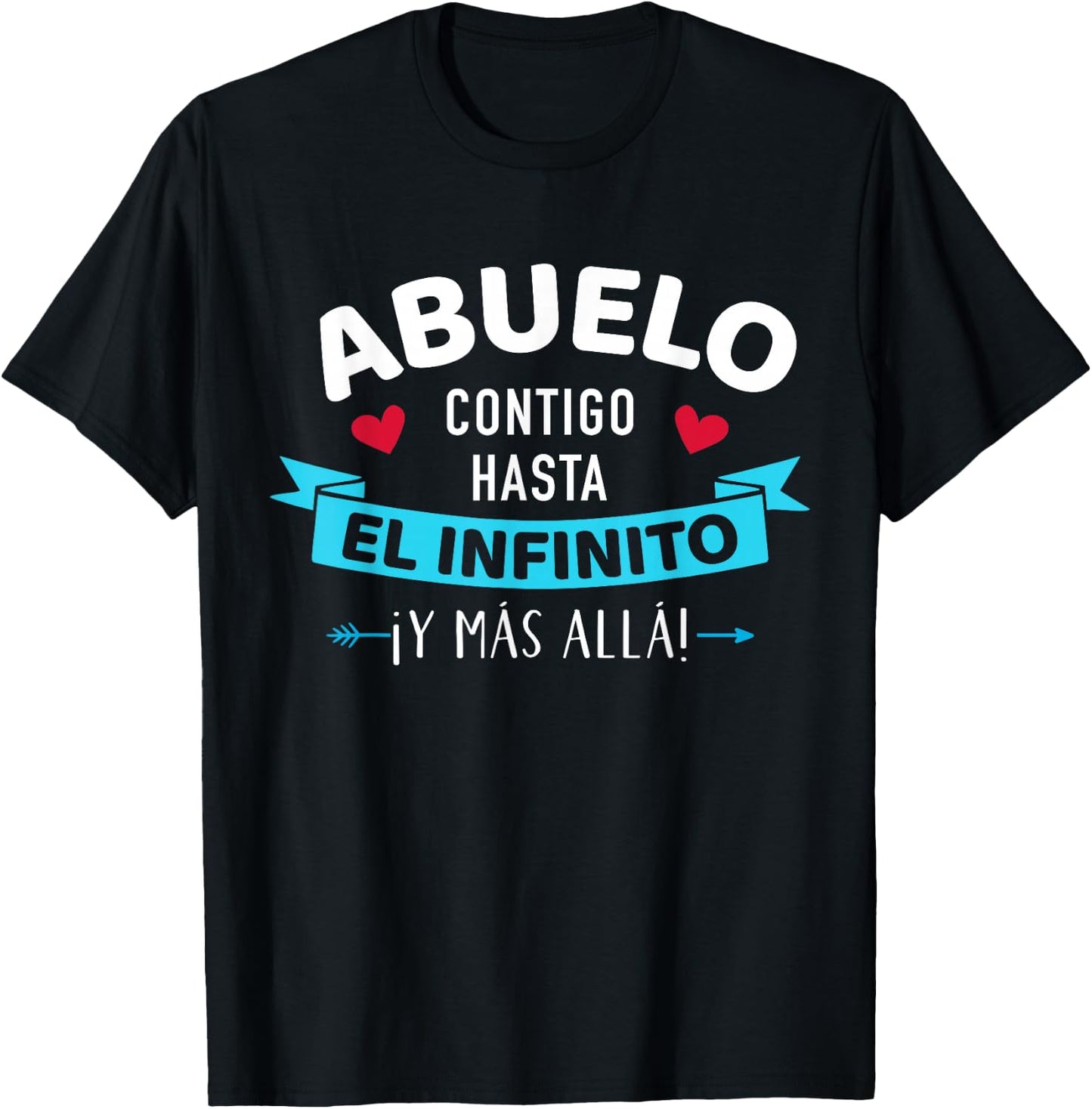 Abuelo contigo hasta el infinito ¡y más allá! dia del padre T-Shirt - T-Shirt | Black