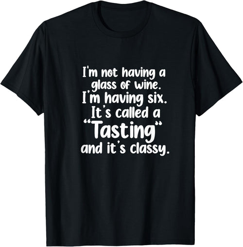 I'm Not Having A Glass Of Wine Funny Wine Drinker Drinking