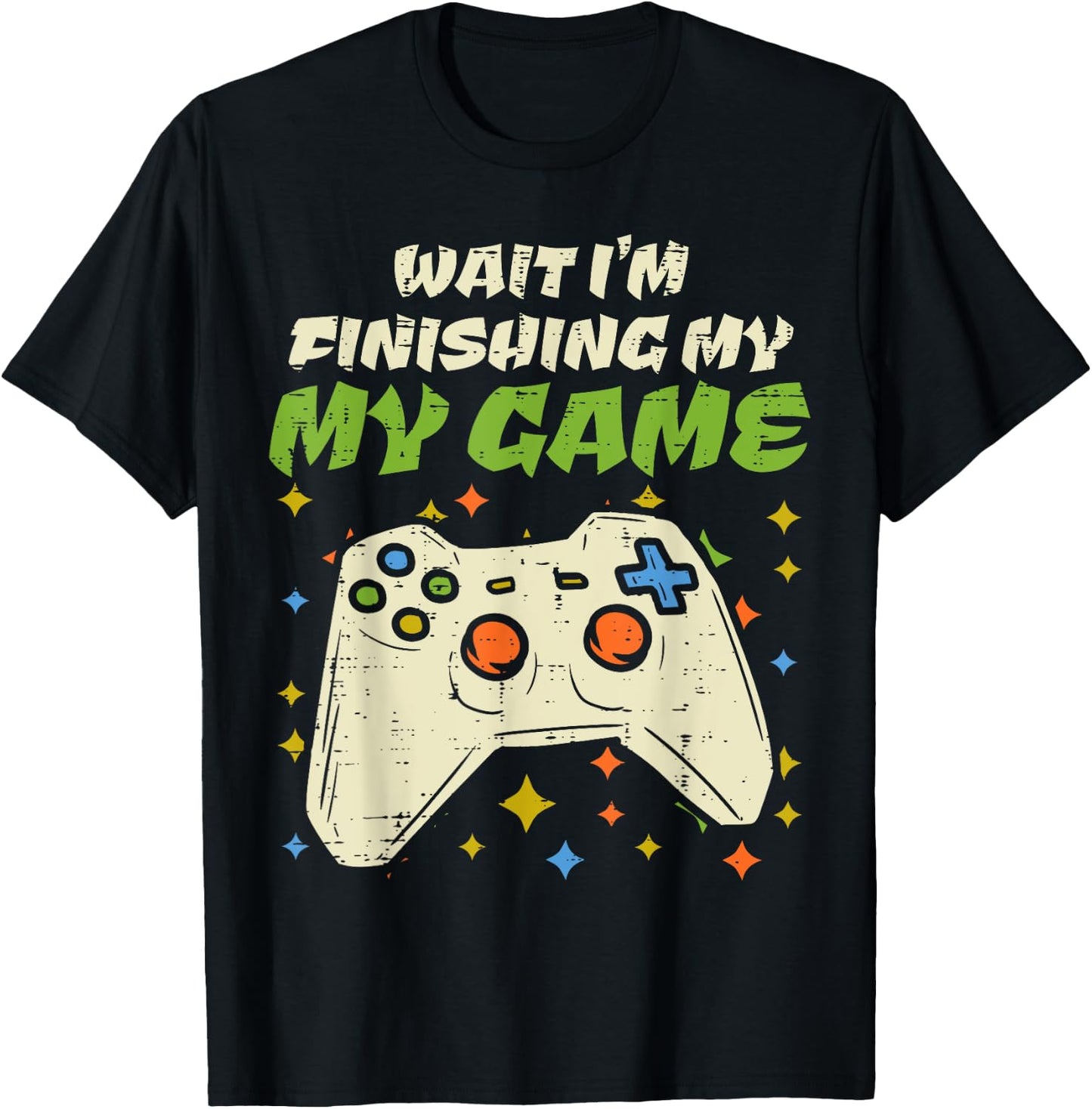 Wait Finishing My Game Funny Video Gaming Gamer Boy Men Gift T-Shirt - T-Shirt | Black