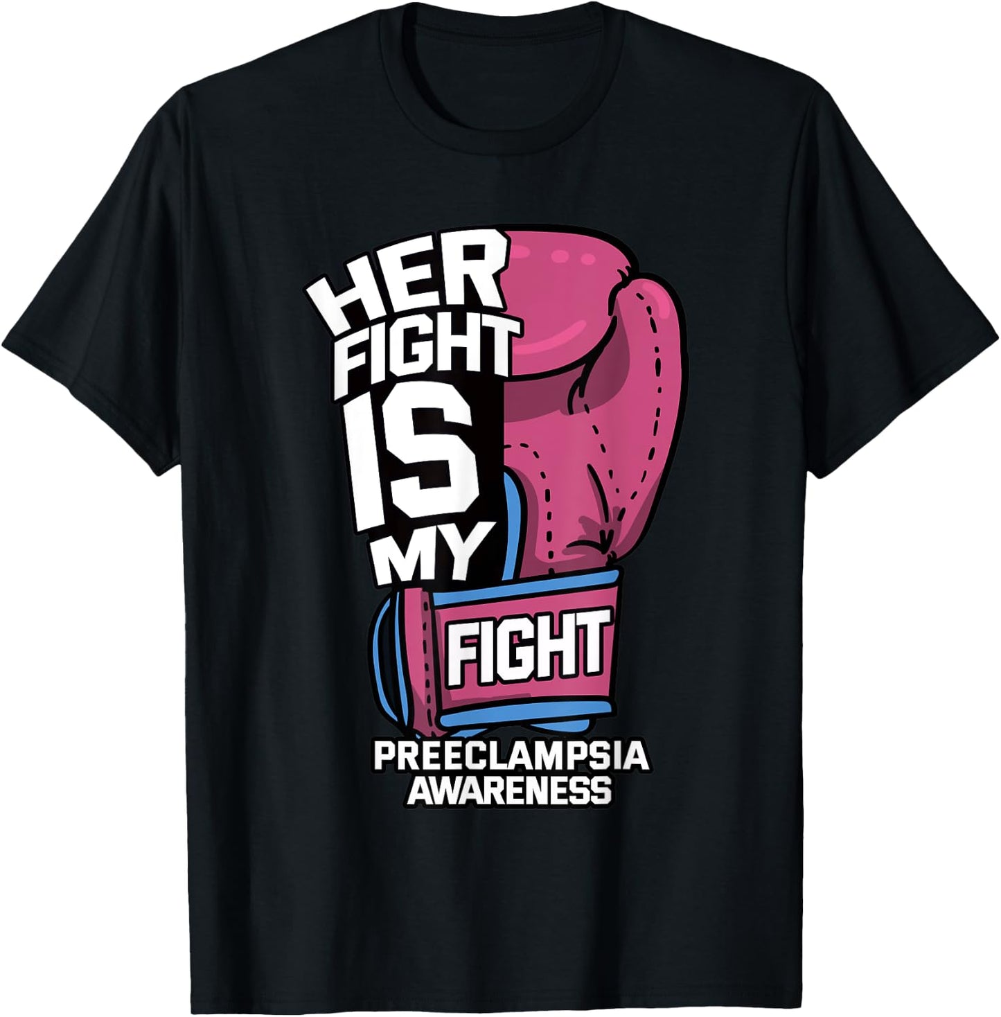 Her Fight Is My Fight Preeclampsia Toxaemia PET Survivor T-Shirt - T-Shirt | Black