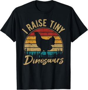 I Raise Tiny Dinosaurs Chicken Lover Chickens Farmer Gift T-Shirt - T-Shirt | Black