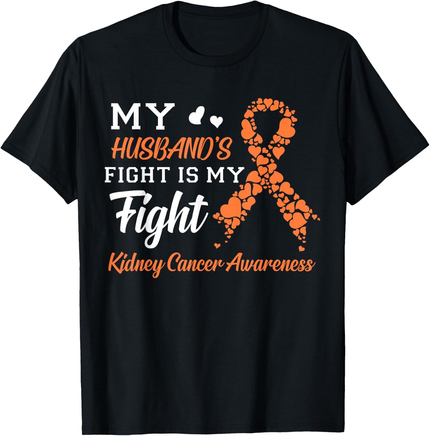 My Husband's Fight Is My Fight Kidney Cancer Awareness T-Shirt - T-Shirt | Black