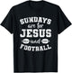 Sundays are for Jesus and Football USA T-Shirt - T-Shirt | Black