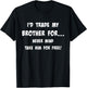 I'd Trade My Brother Never Mind Take Him For Free Siblings T-Shirt - T-Shirt | Black