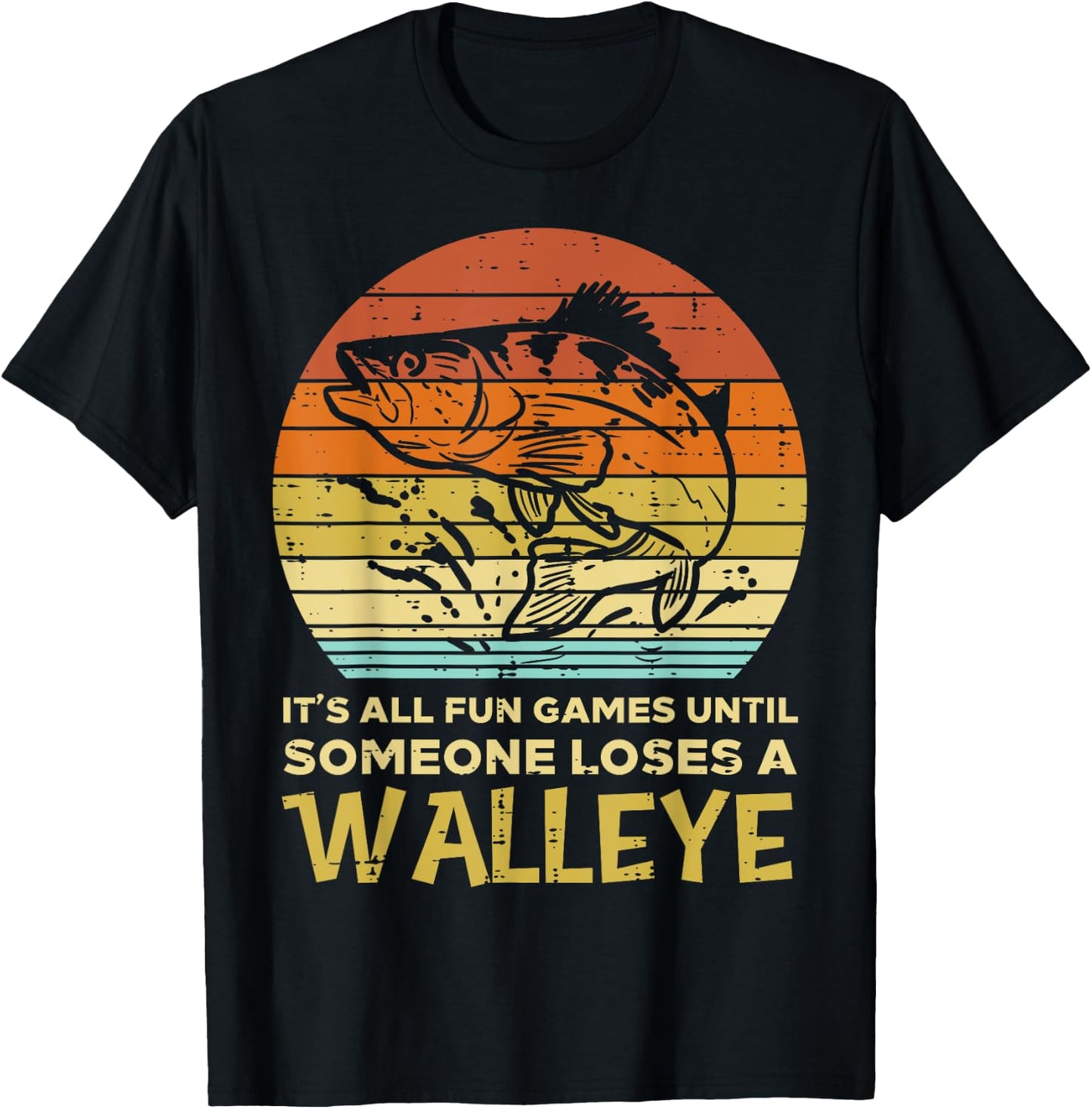 Fun Games Until Someone Loses Walleye Retro Ice Fishing Dad T-Shirt - T-Shirt | Black