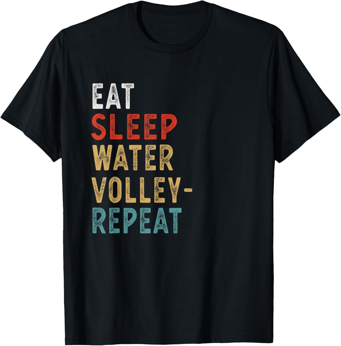 Eat Sleep Water Volleyball Repeat Funny Player Gift T-Shirt - T-Shirt | Black