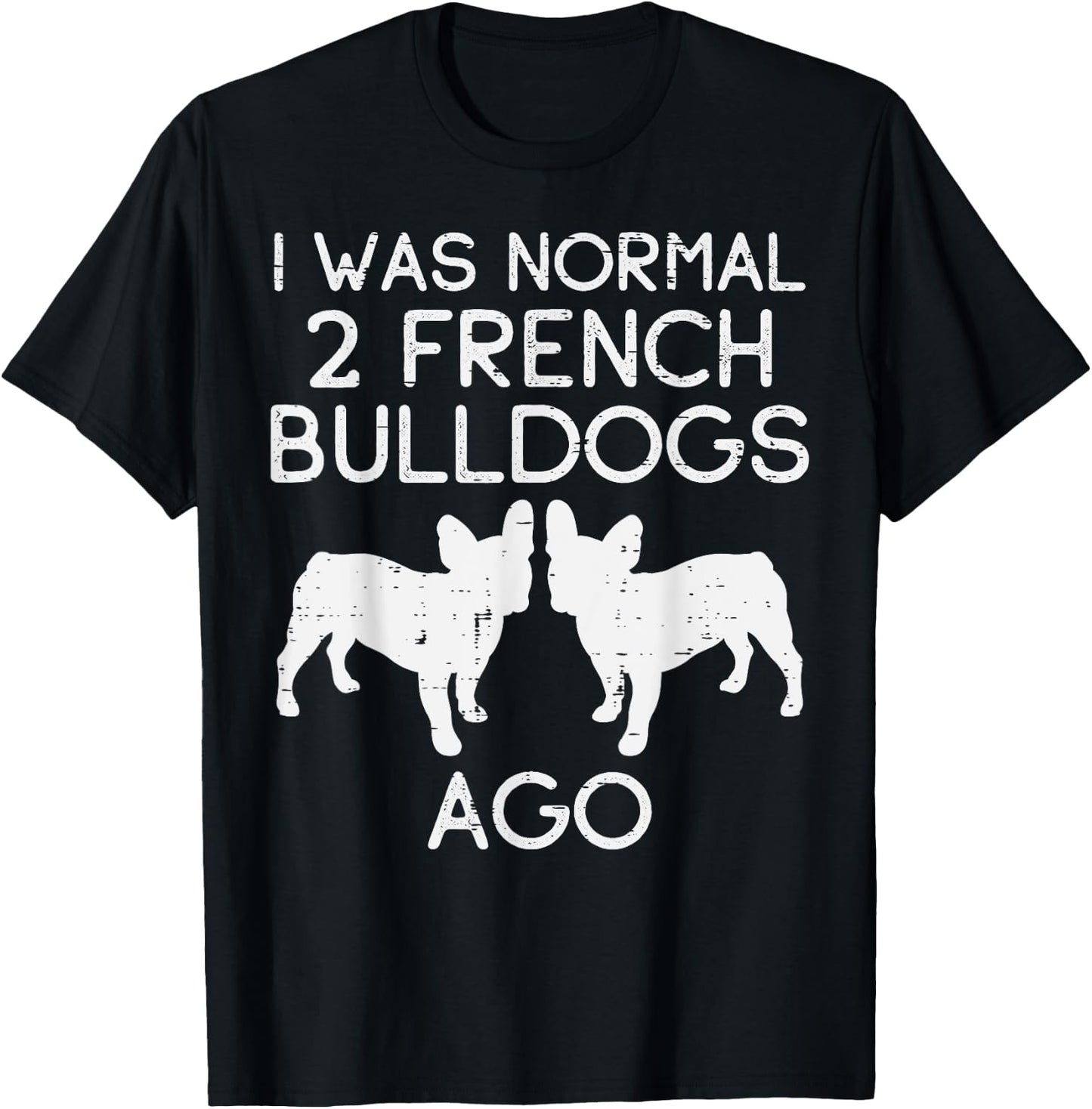 Normal 2 French Bulldogs Ago Frenchie Dog Lover Owner Gift T-Shirt - T-Shirt | Black