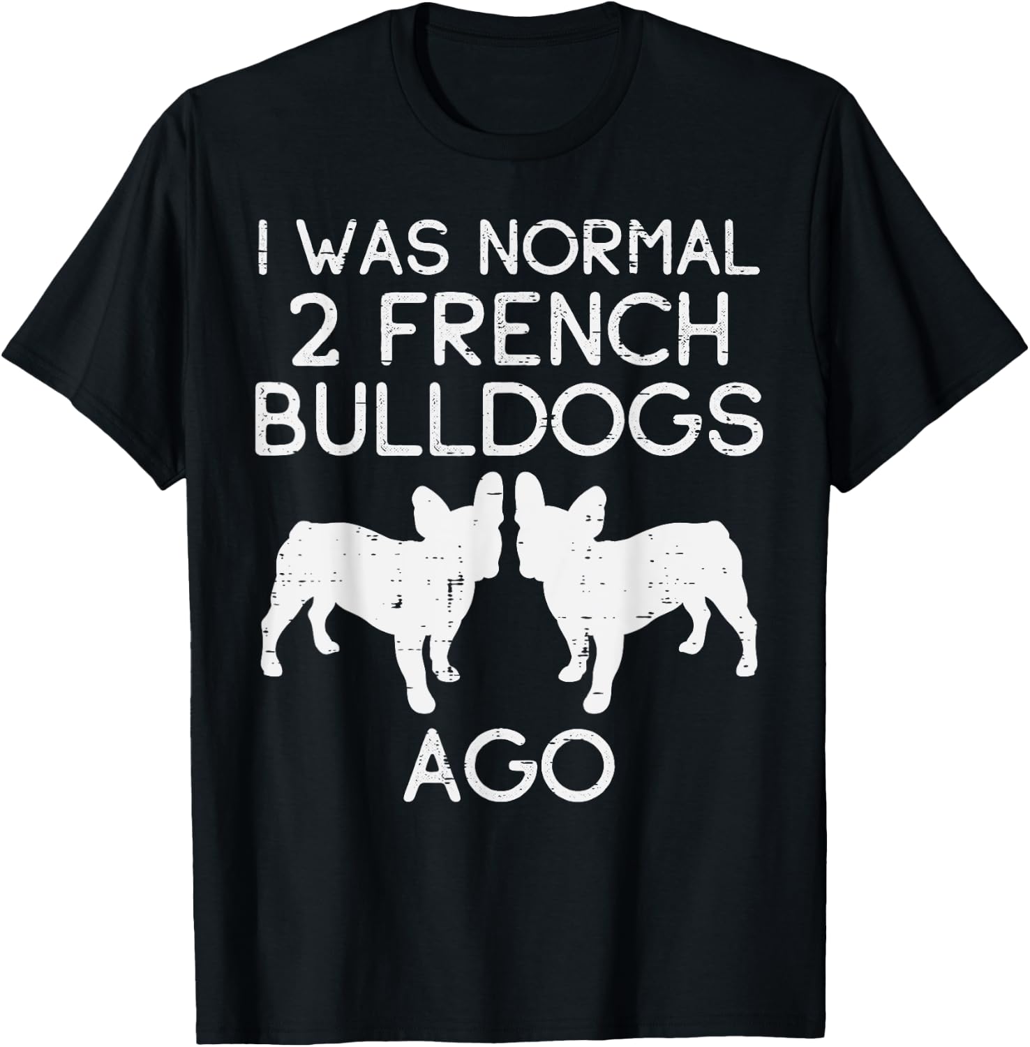 Normal 2 French Bulldogs Ago Frenchie Dog Lover Owner Gift T-Shirt - T-Shirt | Black
