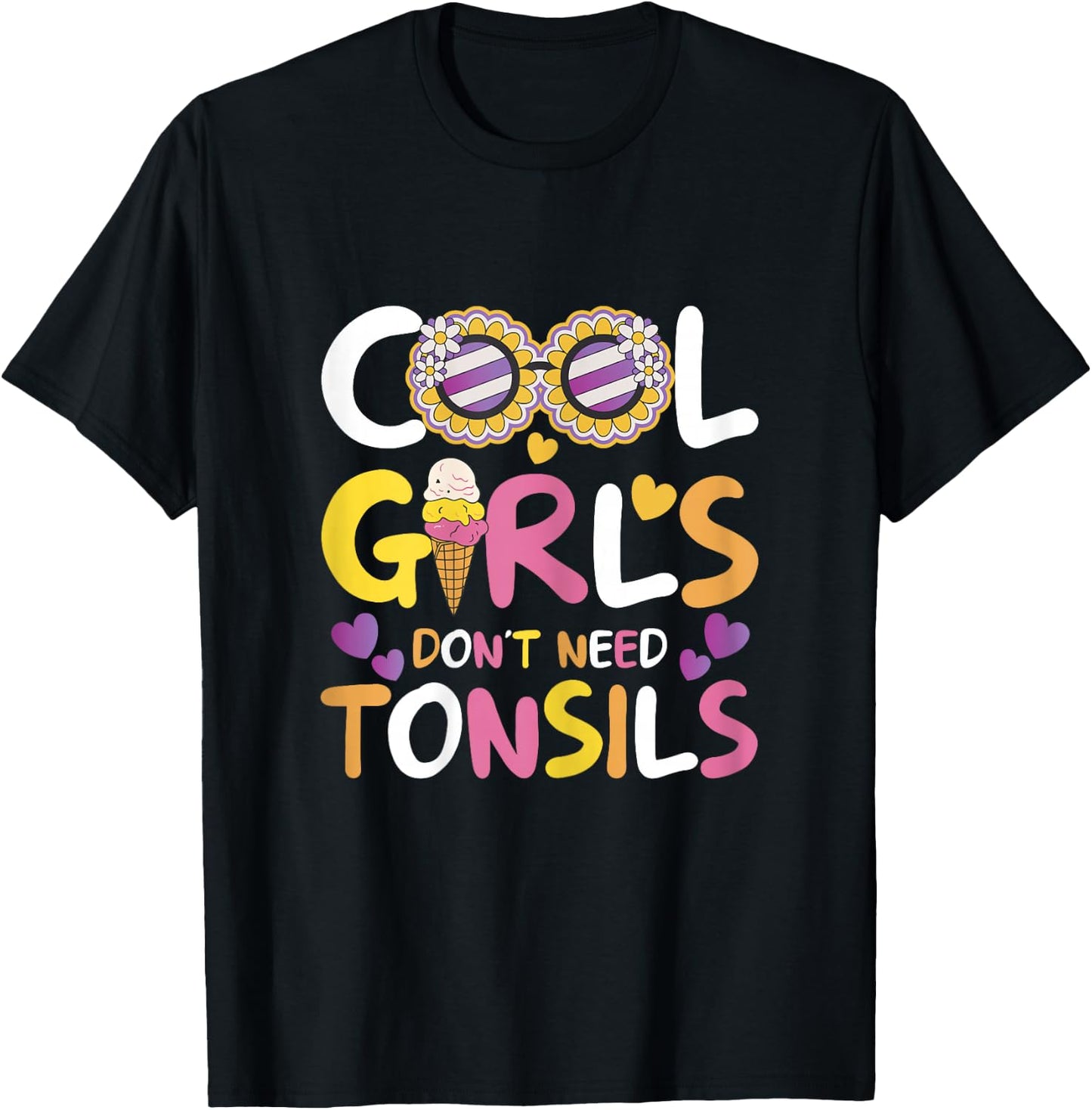 Cool Girls Don't Need Tonsils - Tonsillectomy Tonsil Removal T-Shirt - T-Shirt | Black