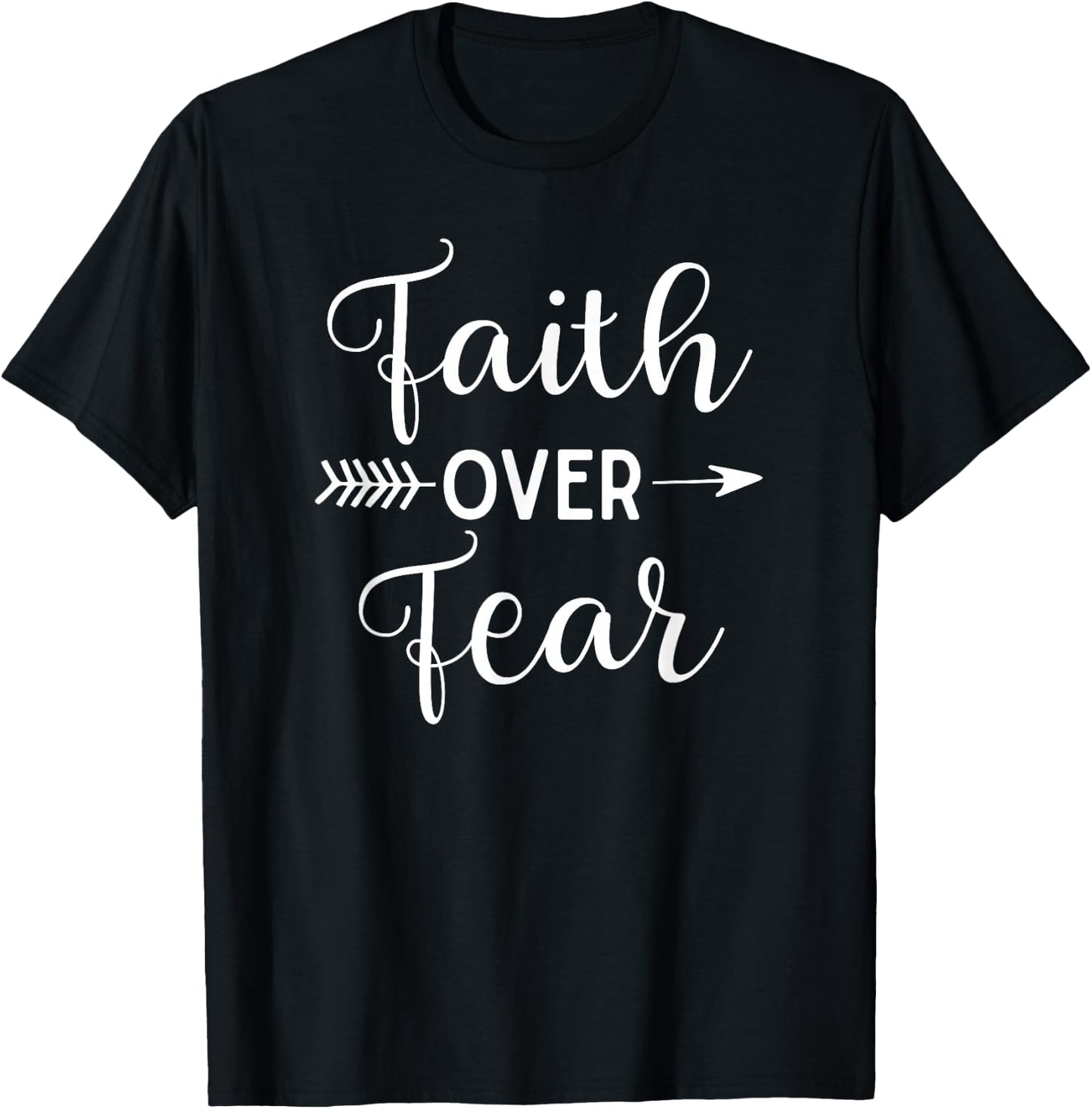 Faith Over Fear Arrow Cute Lettering Inspirational Christian T-Shirt - T-Shirt | Black