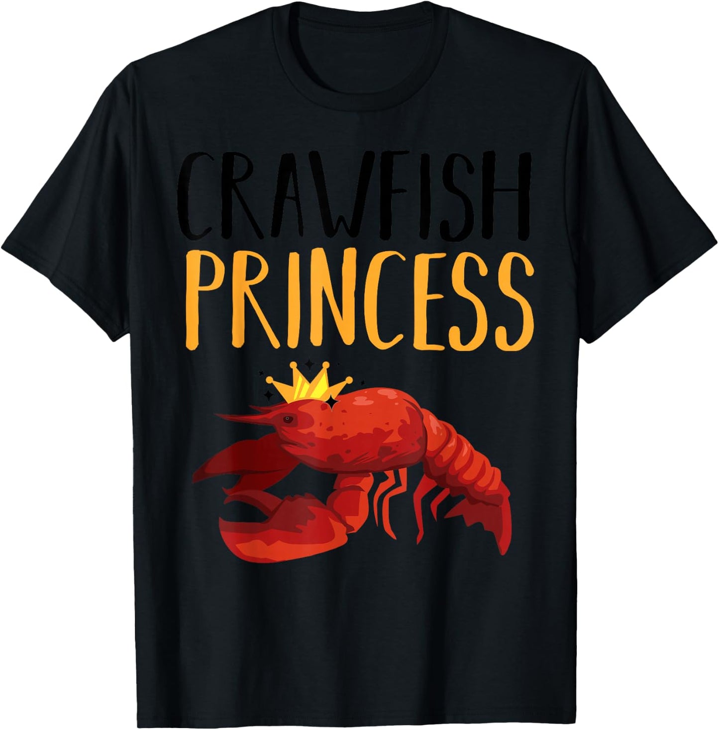 Funny Crawfish Gift Cool Crawfish Princess Girls T-Shirt - T-Shirt | Black