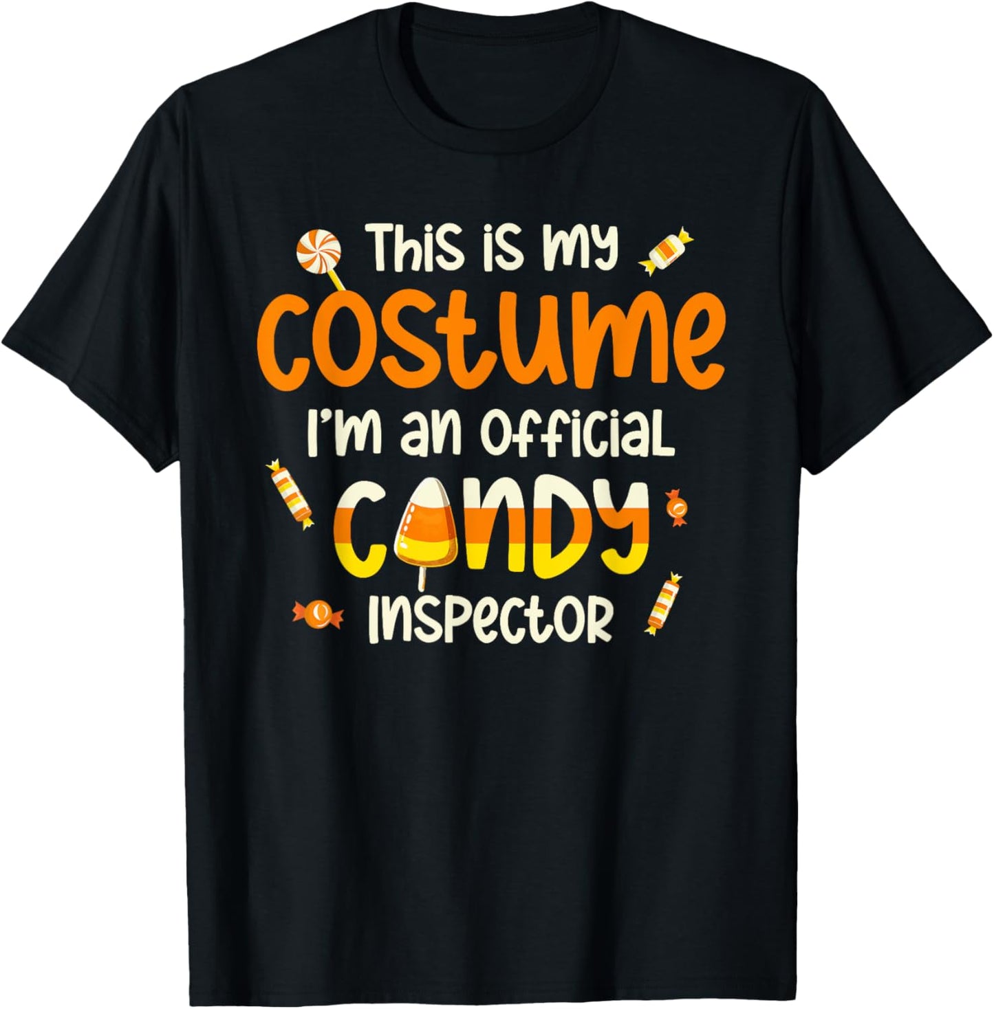This Is My Costume I'm An Official Candy Inspector T-Shirt - T-Shirt | Black