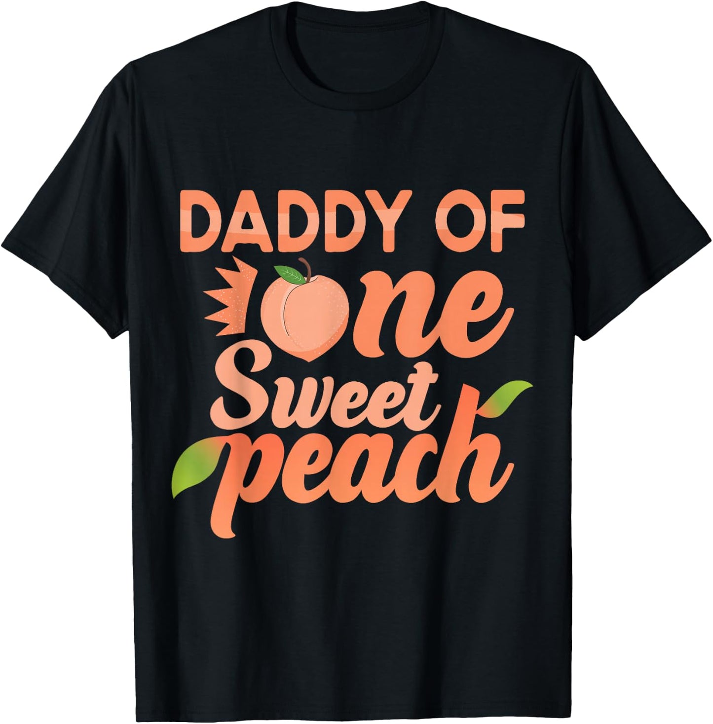 Daddy First Birthday One Sweet Peach Bday Family Matching T-Shirt - T-Shirt | Black