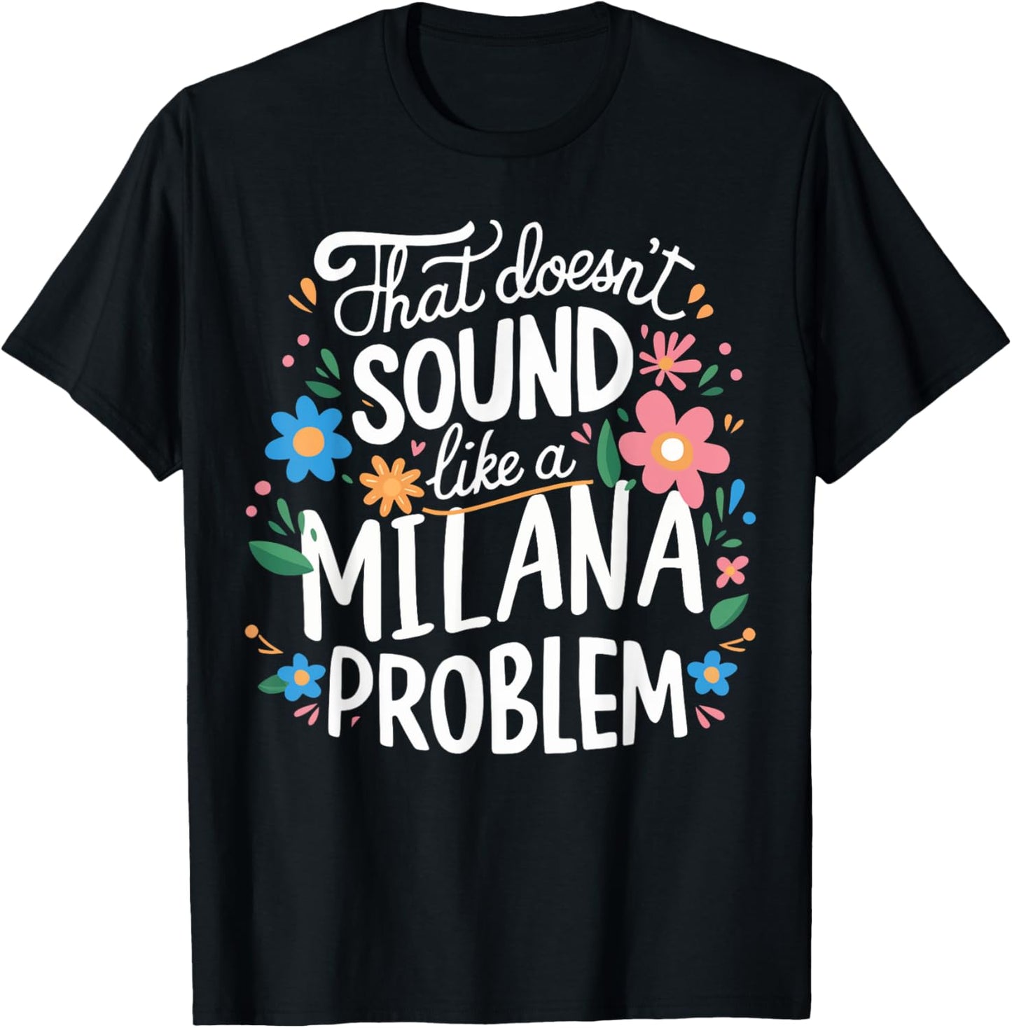MILANA Personalized Cute Girls MILANA Name T-Shirt - T-Shirt | Black
