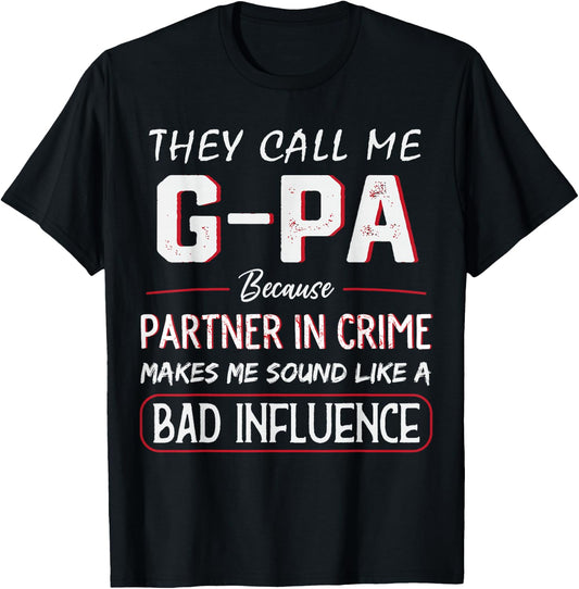 They Call Me G-PA Because partner In Crime Funny Fathers Day T-Shirt - T-Shirt | Black