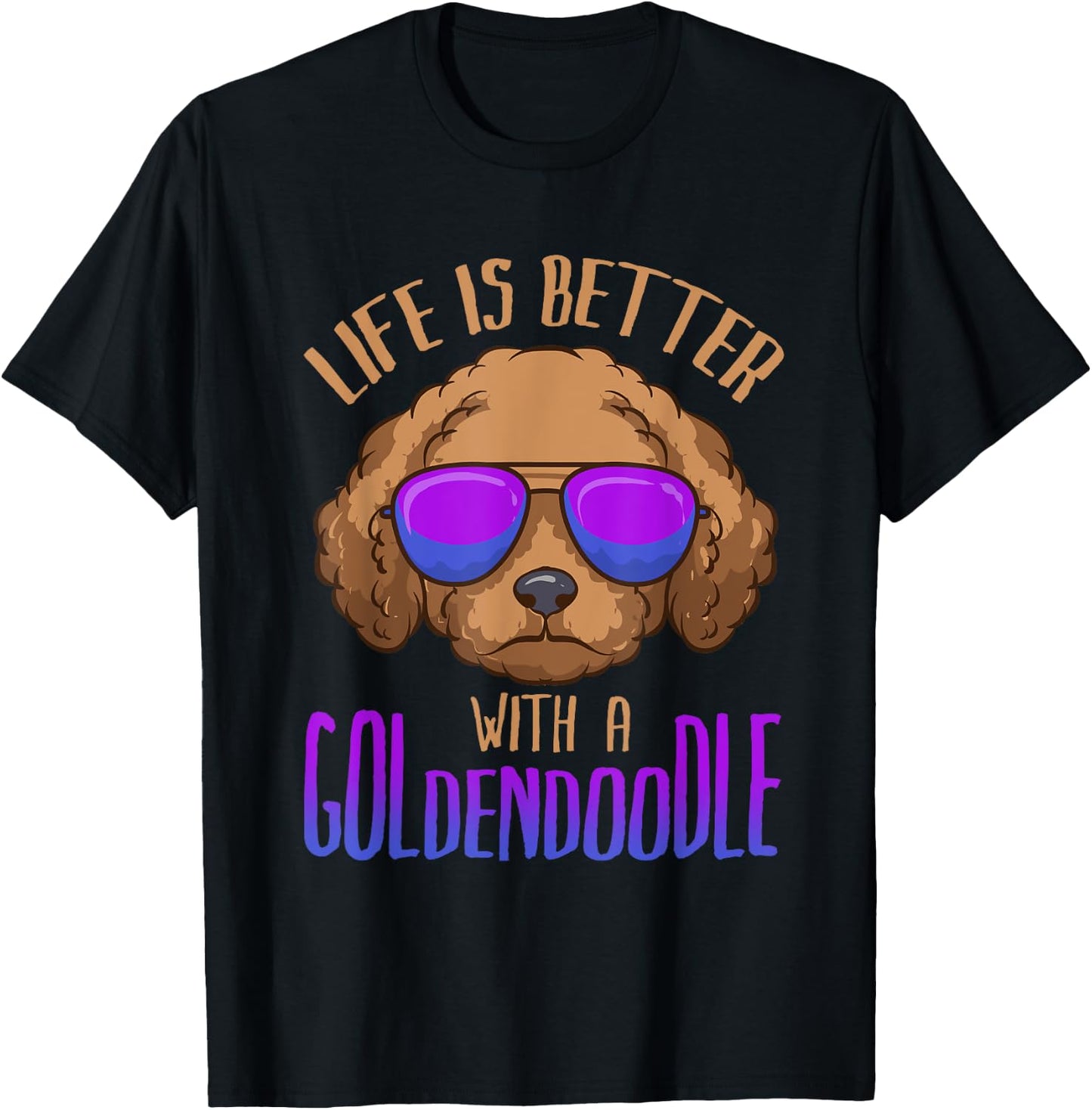 Life Is Better With a Goldendoodle Cute Doodle Dog T-Shirt - T-Shirt | Black