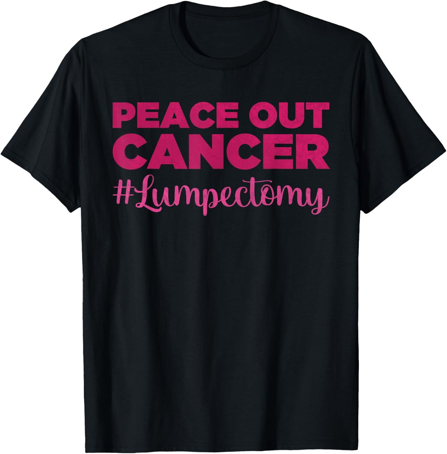 Peace Out Cancer - Funny Lumpectomy Awareness - Lumpectomy T-Shirt - T-Shirt | Black