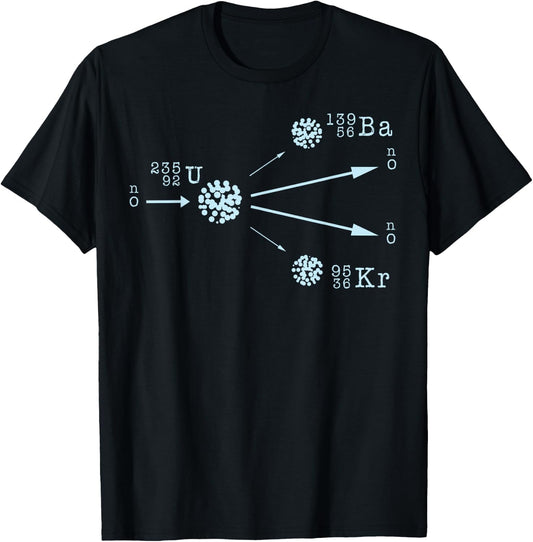 Nuclear Power Fission Fusion Uranium Physics Energy Science T-Shirt - T-Shirt | Black