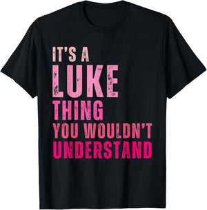 It's A Luke Thing You Wouldn't Understand Luke Vintage T-Shirt - T-Shirt | Black