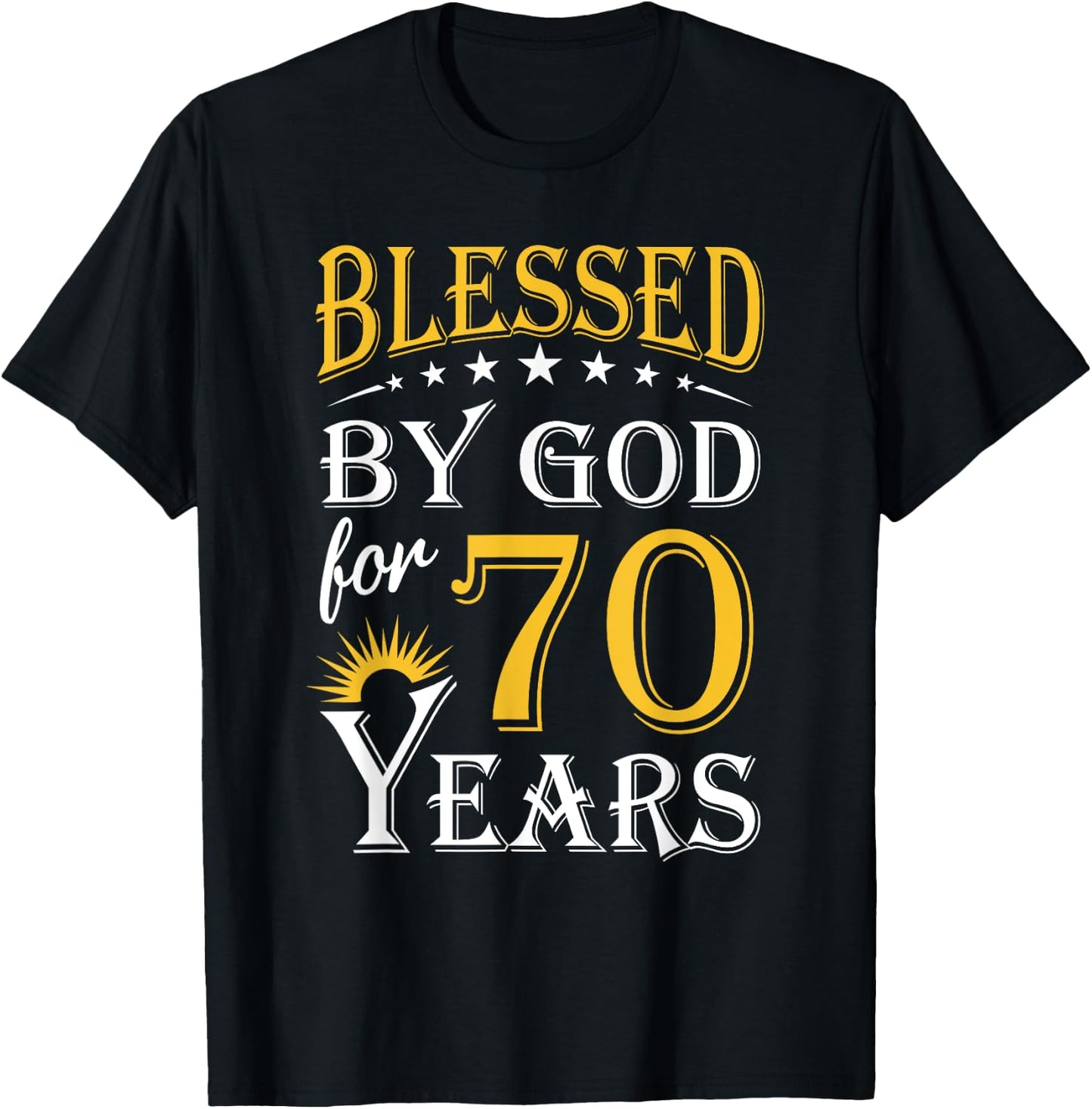 Vintage Blessed by God for 70 years Happy 70th Birthday T-Shirt - T-Shirt | Black