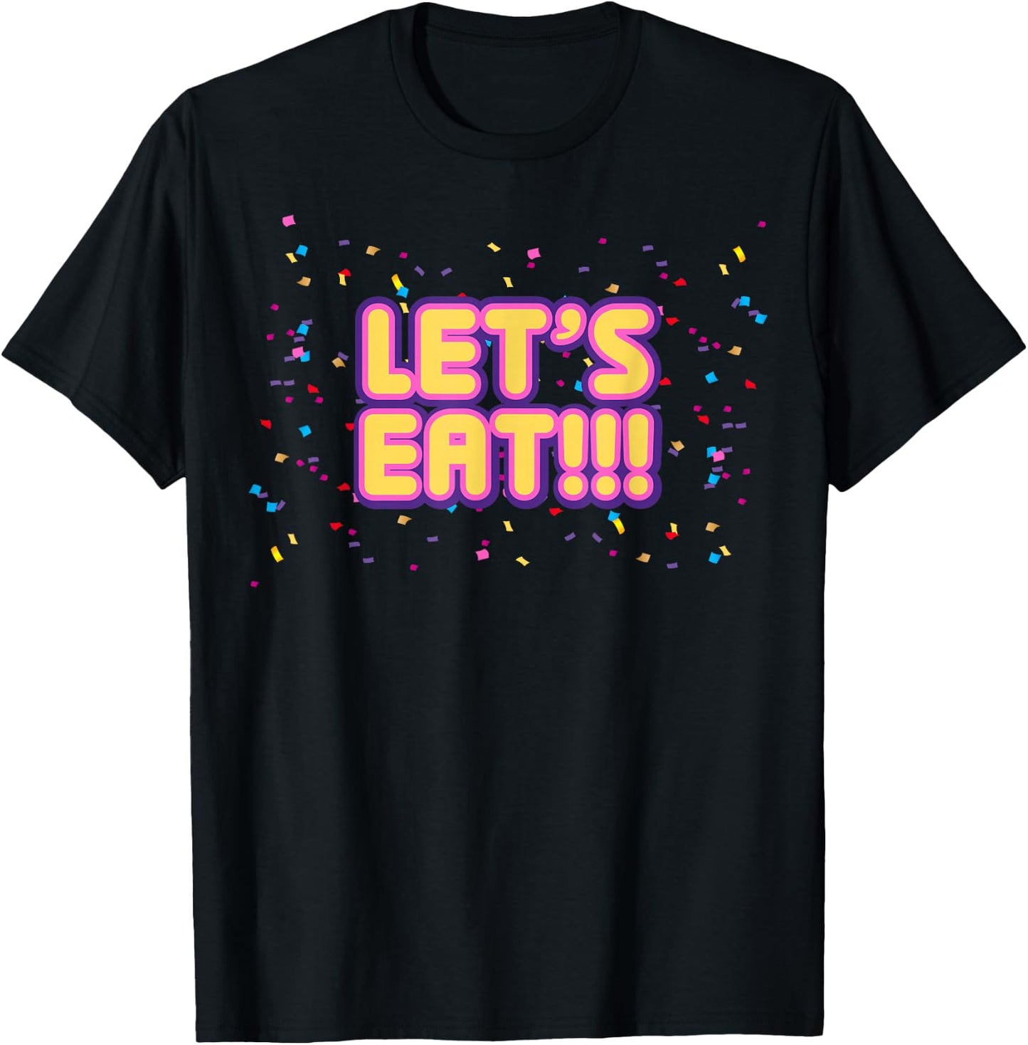 Let's Eat!!! T-Shirt - T-Shirt | Black