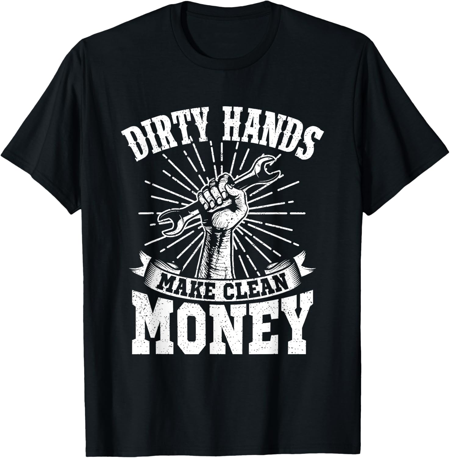 My Hands May Be Dirty But My Money Is Clean Gift T-Shirt - T-Shirt | Black