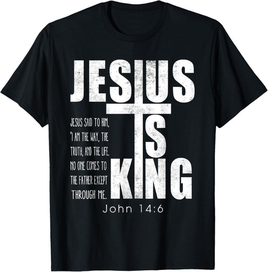 Jesus Is King. Jesus Said To Him, I Am The Way Bible Verse T-Shirt - T-Shirt | Black