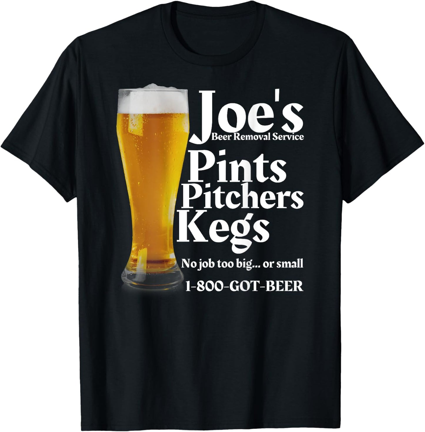 Joe's Beer Removal Service is Funny Beer Lovers Drinking T-Shirt - T-Shirt | Black