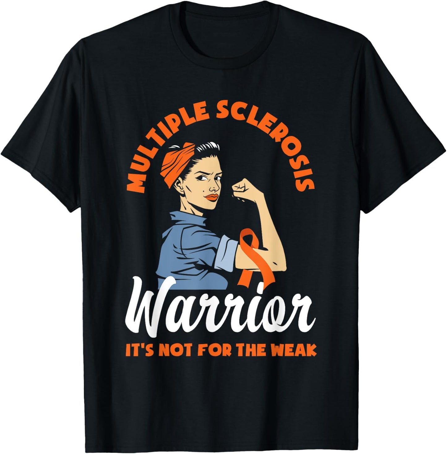 Multiple Sclerosis Warrior It's Not For The Weak MS T-Shirt - T-Shirt | Black