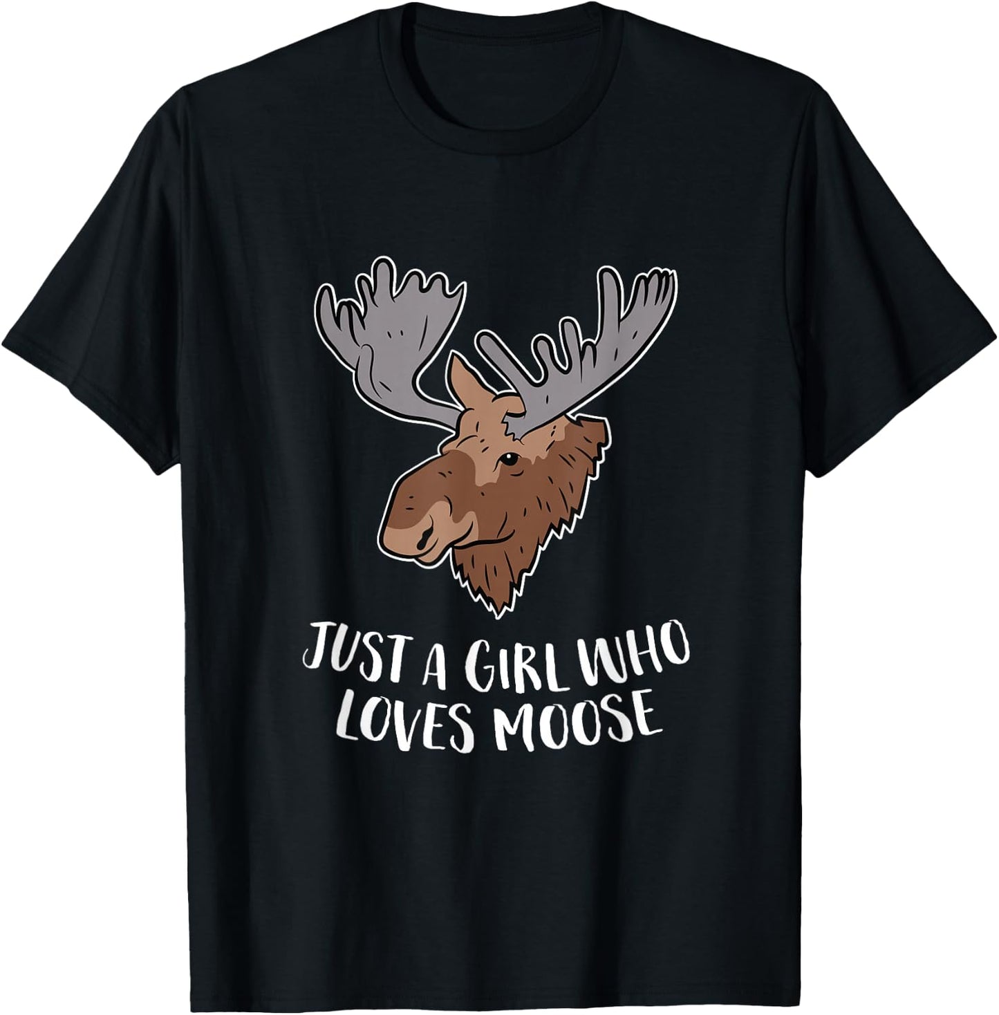 Just a Girl Who Loves Moose Cute Moose Girl Gift T-Shirt - T-Shirt | Black