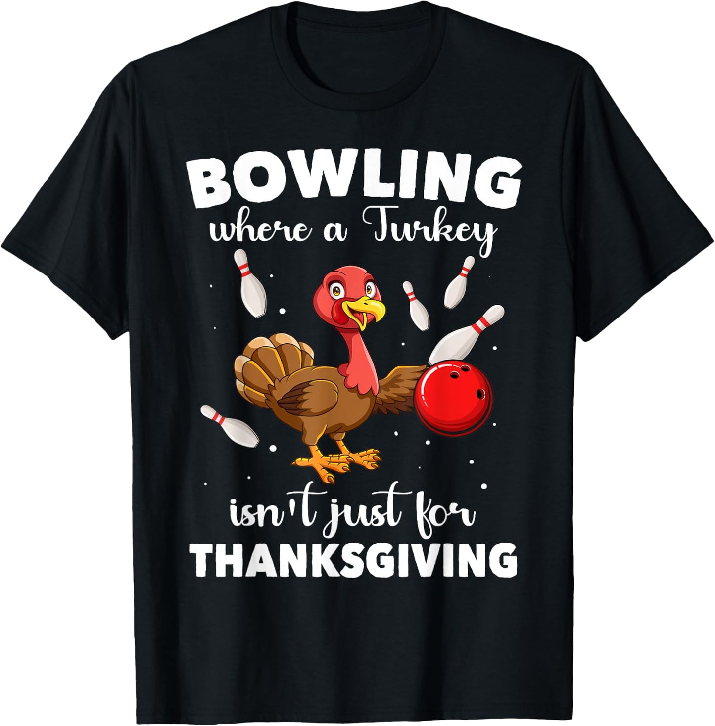 Turkey Bowling Thanksgiving Bowler Strike Spare Bowling T-Shirt - T-Shirt | Black