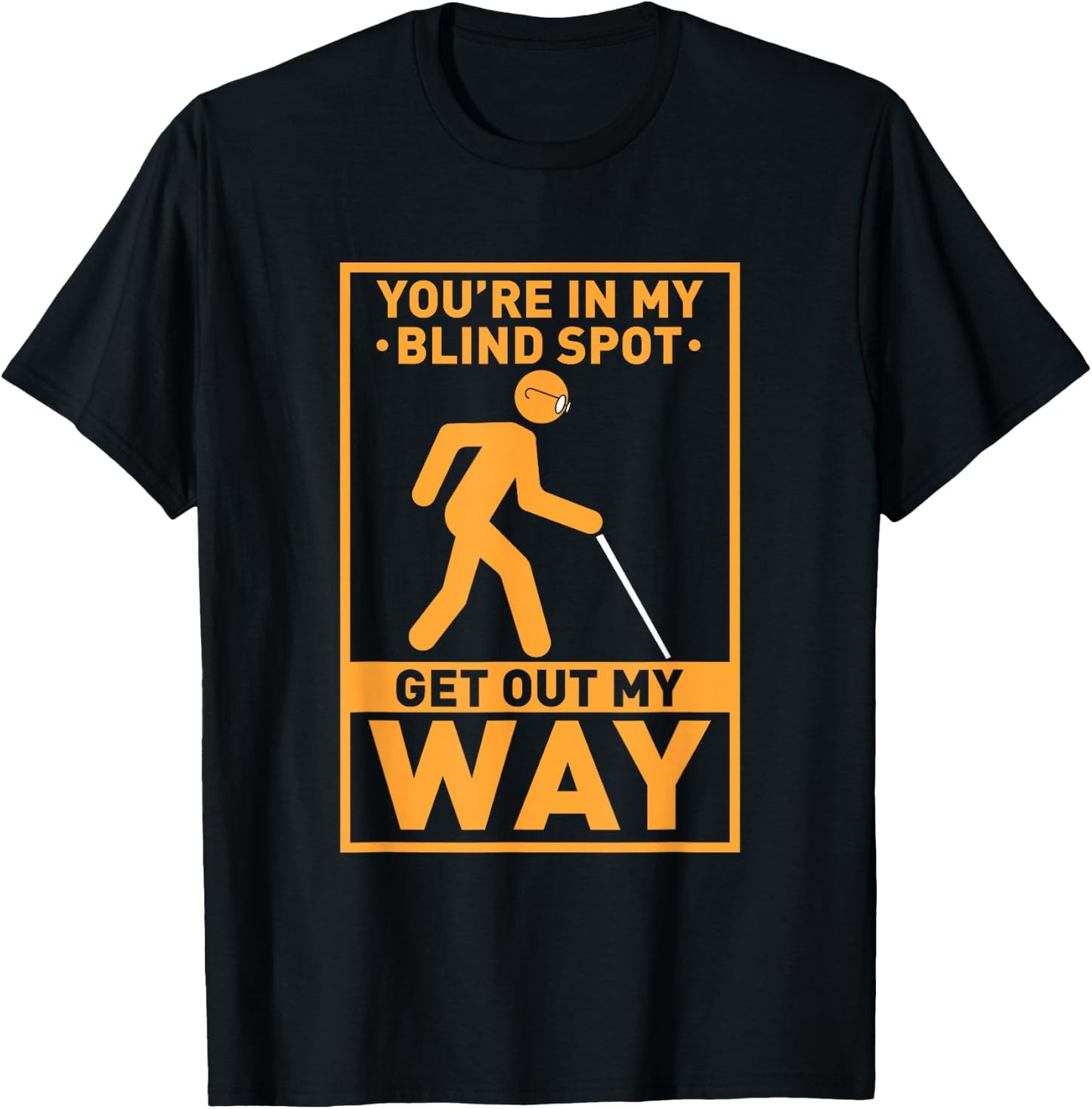 YOU'RE IN MY BLIND SPOT visual impaired Braille T-Shirt - T-Shirt | Black