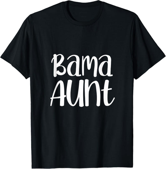 Bama Aunt Alabama Auntie Southern T-Shirt - T-Shirt | Black