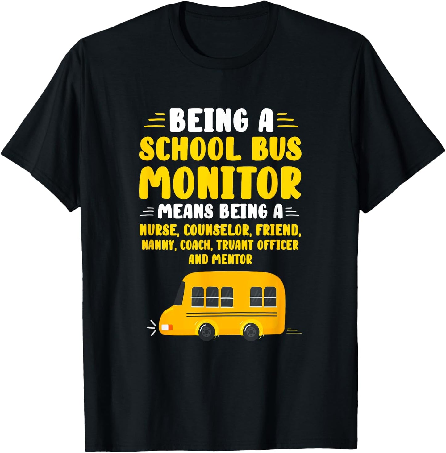 Being A School Bus Monitor T-Shirt - T-Shirt | Black