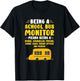 Being A School Bus Monitor T-Shirt - T-Shirt | Black