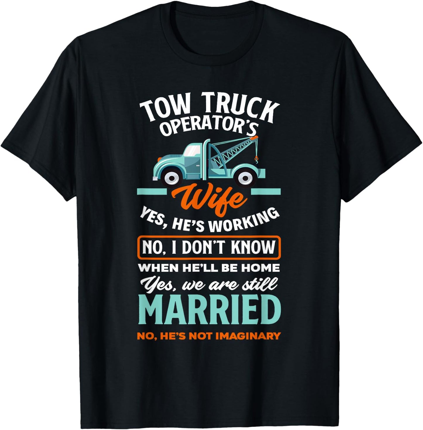 Women Funny Tow Truck Operator's Wife Tow Truck Driver Wife T-Shirt - T-Shirt | Black