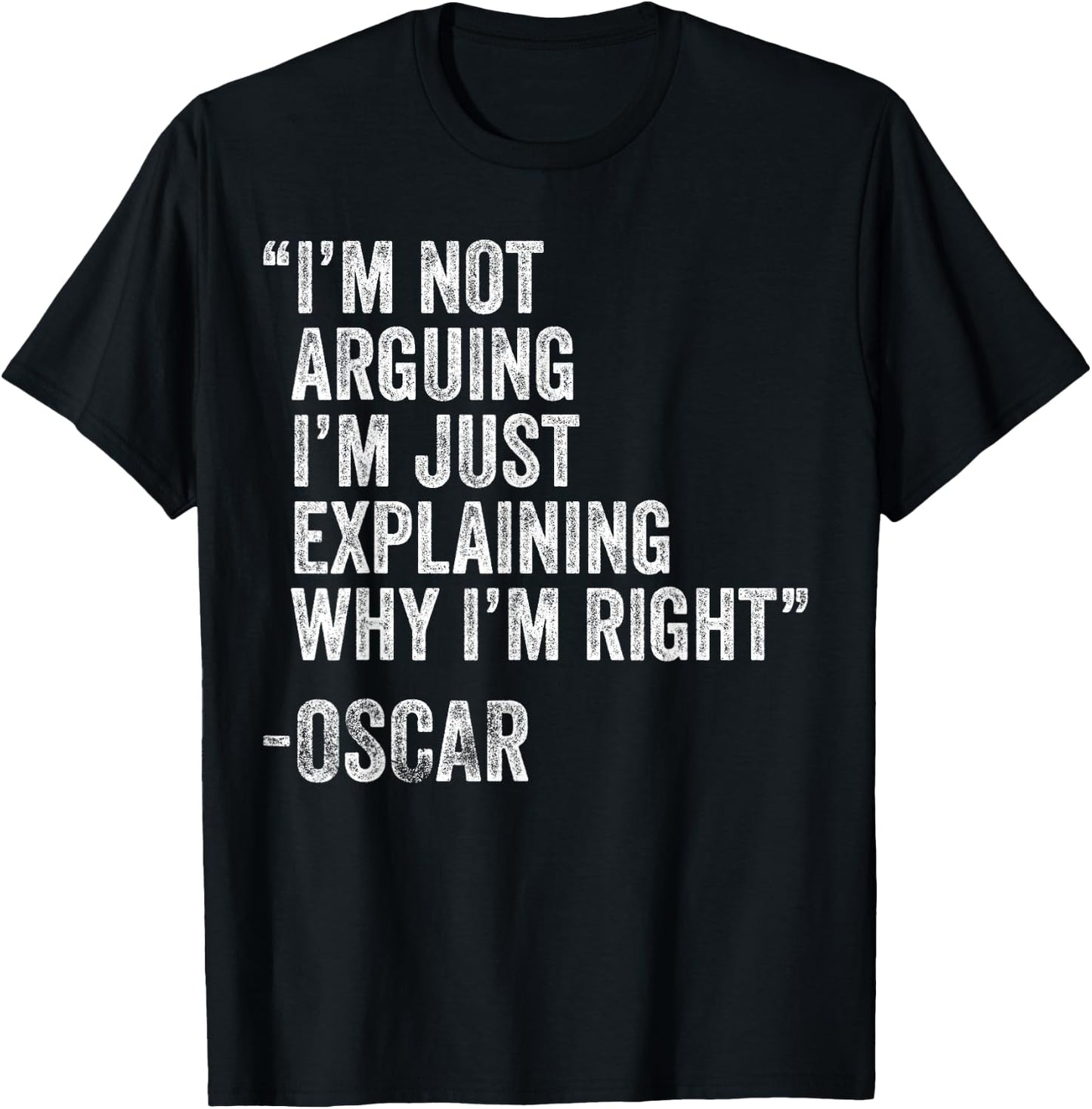 OSCAR Quote Funny Birthday Custom Name Idea Engineer T-Shirt - T-Shirt | Black