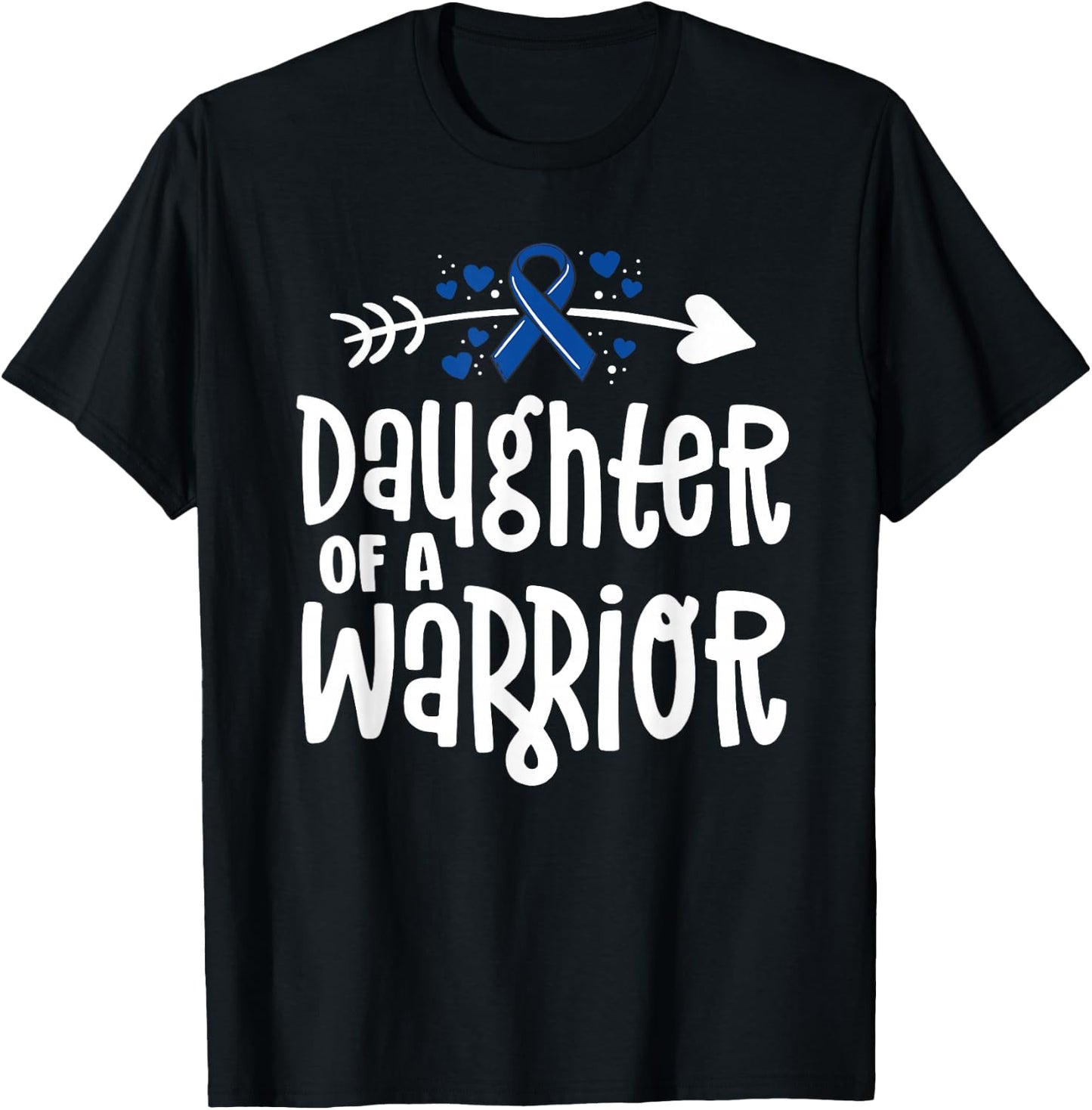 Daughter of a Warrior Blue Family Colon Cancer Awareness T-Shirt - T-Shirt | Black